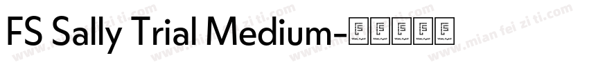 FS Sally Trial Medium字体转换